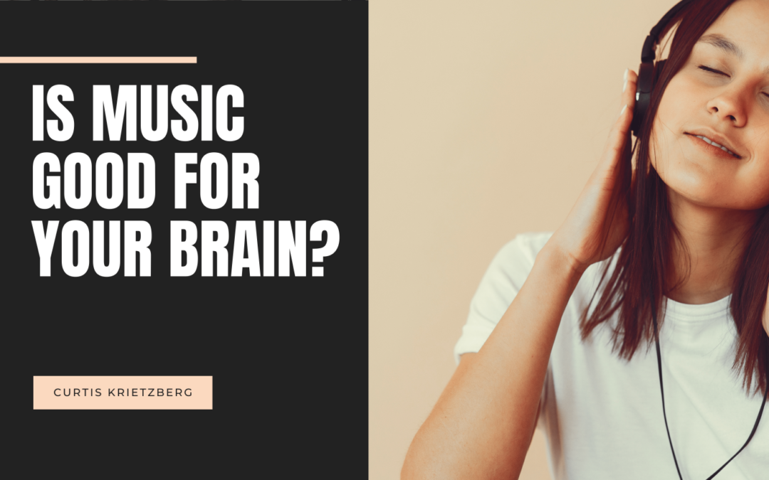 Is Music Good for Your Brain?